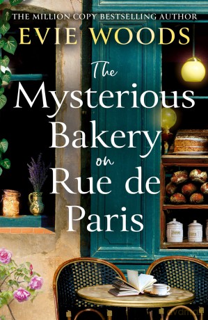 The Mysterious Bakery on Rue de Paris: An enchanting and escapist novel for 2025 from the internationally bestselling author of The Lost Bookshop - Evie Woods [KSIĄŻKA]