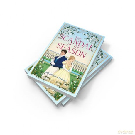 The Scandal of the Season: The thrilling new regency romance for 2025, from fan-favourite bestselling author Michelle Kenney!: Book 2 (Fairfax Sisters) - Michelle Kenney [KSIĄŻKA]
