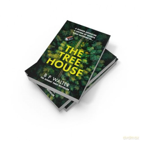 The Treehouse: A twisty and dark thriller from the Sunday Times bestselling author for summer 2025 - B P Walter [KSIĄŻKA]