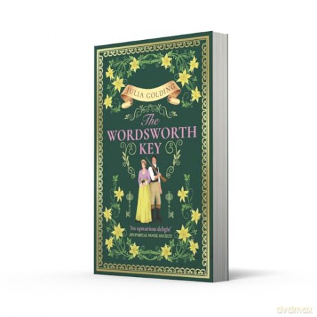 The Wordsworth Key: A new page-turning Regency historical adventure romance to escape with in 2025: Book 3 (Regency Secrets) - Julia Golding [KSIĄŻKA]