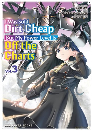 I Was Sold Dirt Cheap, But My Power Level Is Off the Charts Volume 3 - Cambria Bakuhatsu Tarou [KOMIKS]