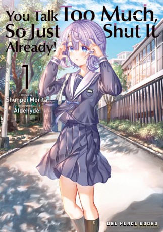 You Talk Too Much, So Just Shut It Already! Volume 1 - Shunpei Morita [KOMIKS]