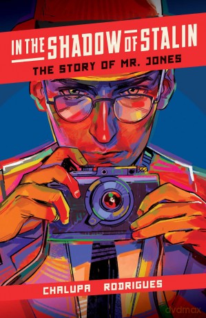In the Shadow of Stalin: The Story of Mr. Jones - Andrea Chalupa [KSIĄŻKA]