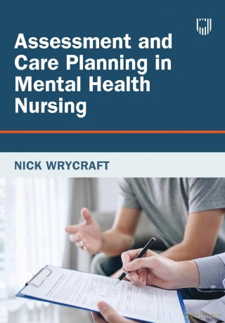 Assessment and Care Planning in Mental Health Nursing - Nick Wrycraft [KSIĄŻKA]