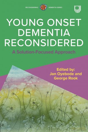 Young Onset Dementia Reconsidered: A Solution-Focused Approach - Jan Oyebode [KSIĄŻKA]