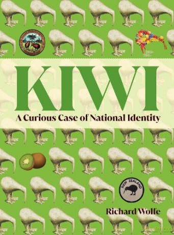 Kiwi: A Curious Case of National Identity - Richard Wolfe [KSIĄŻKA]