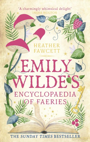 Emily Wilde's Encyclopaedia of Faeries: the cosy and heart-warming Sunday Times Bestseller (Emily Wilde Series) - Heather Fawcett [KSIĄŻKA]