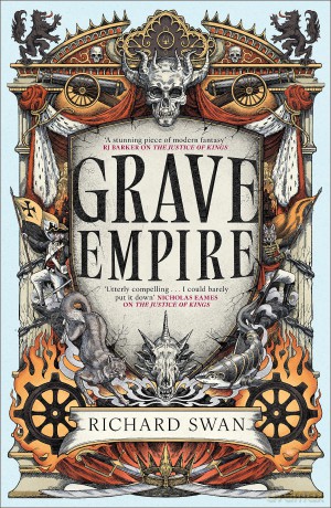 Grave Empire: an explosive epic fantasy of gunpowder, arcane powers and dark prophecy (Book One of The Great Silence) - Richard Swan [KSIĄŻKA]