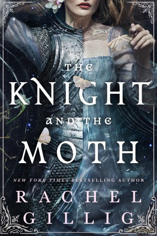 The Knight and the Moth: the spellbinding gothic romantasy from multi-million-copy bestseller Rachel Gillig (Stonewater Kingdom) - Rachel Gillig [KSIĄŻKA]
