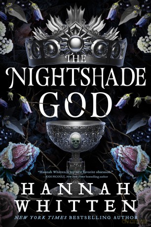 The Nightshade God (The Nightshade Crown) - Hannah Whitten [KSIĄŻKA]