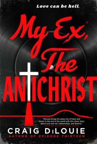 My Ex, the Antichrist - Craig DiLouie [KSIĄŻKA]
