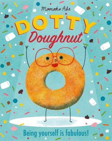 Dotty Doughnut: Being Yourself is Fabulous! - Momoko Abe [KSIĄŻKA]
