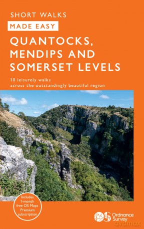 Quantocks, Mendips and Somerset Levels Short Walks Made Easy | Ordnance Survey | 10 Accessible Walks For Everyone | Guidebook | England | Walks | Adventure | Leisurely Walks (OS Short Walks Made Easy) - Ordnance Survey [KSIĄŻKA]