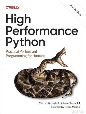 High Performance Python: Practical Performant Programming for Humans - Ian Ozsvald [KSIĄŻKA]