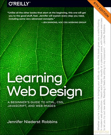 Learning Web Design: A Beginner's Guide to Html, Css, Javascript, and Web Graphics - Jennifer Robbins [KSIĄŻKA]