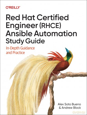 Red Hat Certified Engineer (Rhce) Ansible Automation Study Guide: In-Depth Guidance and Practice - Alex Soto Bueno [KSIĄŻKA]