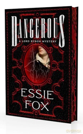 Dangerous: The riveting, dazzling new historical thriller from the SUNDAY TIMES BESTSELLING author of The Fascination - Essie Fox [KSIĄŻKA]
