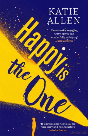 Happy is the One: The poignant, life-affirming new novel from the author of Everything Happens for a Reason - Katie Allen [KSIĄŻKA]