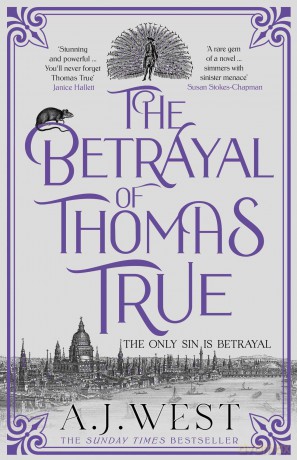 The Betrayal of Thomas True: This year's most devastating, unforgettable historical thriller - THE SUNDAY TIMES BESTSELLER - A. J. West [KSIĄŻKA]