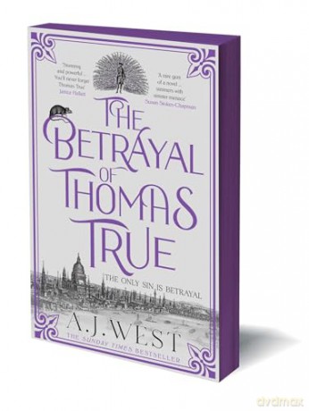The Betrayal of Thomas True: This year's most devastating, unforgettable historical thriller - THE SUNDAY TIMES BESTSELLER - A. J. West [KSIĄŻKA]