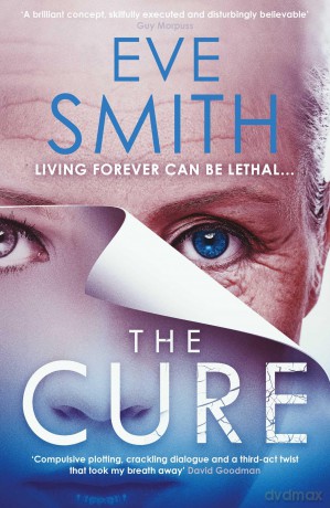 The Cure: The chilling, powerful new speculative thriller from the author of ONE - Eve Smith [KSIĄŻKA]