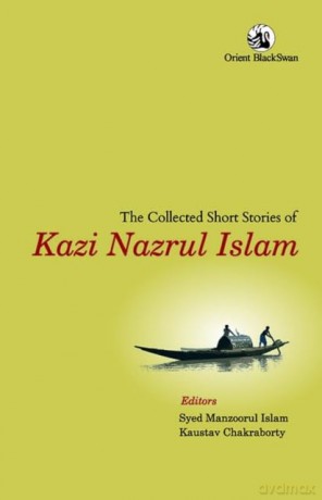 The Collected Short Stories of Kazi Nazrul Islam - Kaustav Chakraborty [KSIĄŻKA]