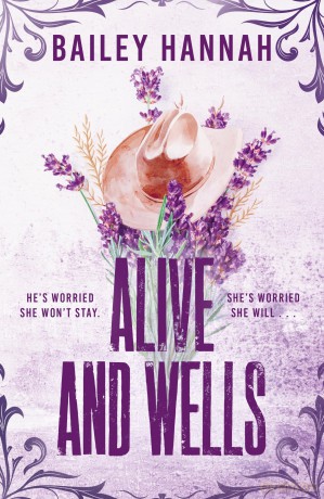 Alive and Wells: The must-read, small-town spicy cowboy romance that will have you LASSOED (Wells Ranch) - Bailey Hannah [KSIĄŻKA]