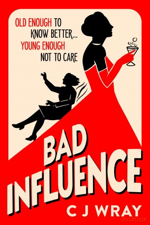 Bad Influence: A heartwarming and heartfelt mystery about a searching for treasure and finding redemption - CJ Wray [KSIĄŻKA]