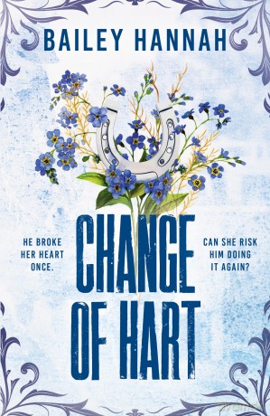 Change of Hart: The must-read angsty second-chance cowboy romance that will have you LASSOED (Wells Ranch) - Bailey Hannah [KSIĄŻKA]