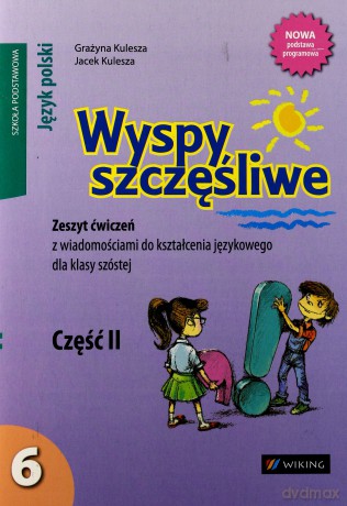 Język Polski SP kl.6/2 Wyspy szczęśliwe ćw. w.2014 [KSIĄŻKA]