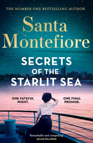 Secrets of the Starlit Sea: The spellbinding and stunningly romantic new novel from the number one bestselling author! (Timeslider) - Santa Montefiore [KSIĄŻKA]