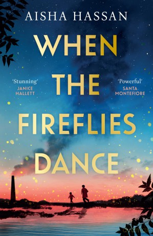 When the Fireflies Dance: The extraordinary and enthralling book club debut of 2025 you don't want to miss! - Aisha Hassan [KSIĄŻKA]