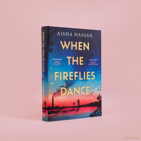 When the Fireflies Dance: The extraordinary and enthralling book club debut of 2025 you don't want to miss! - Aisha Hassan [KSIĄŻKA]