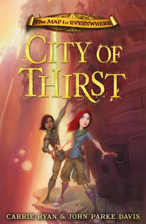 City of Thirst: Book 2 (The Map to Everywhere) - Carrie Ryan [KSIĄŻKA]