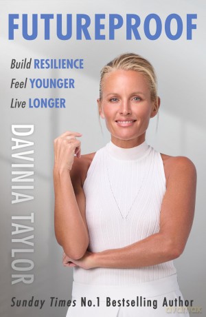 Futureproof: Build Resilience, Feel Younger, Live Longer - Davinia Taylor [KSIĄŻKA]