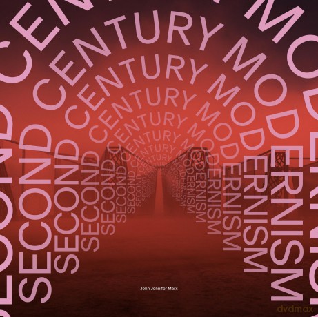 Second-Century Modernism - John Jennifer Marx [KSIĄŻKA]