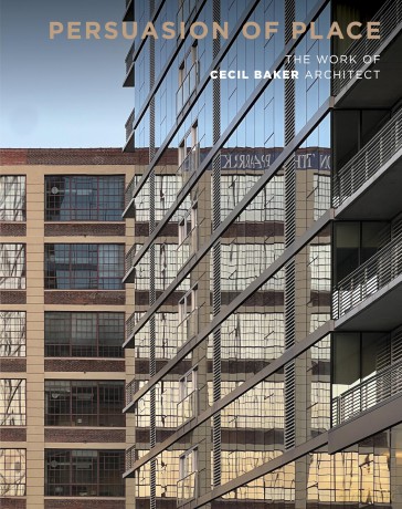 Persuasion of Place: The Work of Cecil Baker Architect - Cheryl Weber [KSIĄŻKA]