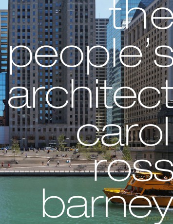 The People's Architect: carol ross barney - Iker Gil [KSIĄŻKA]