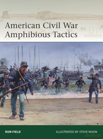 American Civil War Amphibious Tactics: 262 (Elite) - Ron Field [KSIĄŻKA]