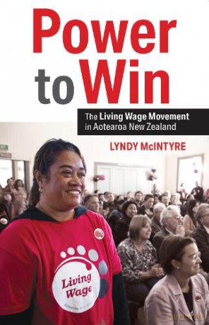 Power to Win: The Living Wage Movement in Aotearoa New Zealand - Lyndy McIntyre [KSIĄŻKA]