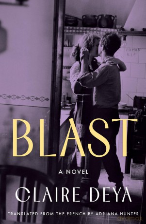 Blast: A Novel - Claire Deya [KSIĄŻKA]