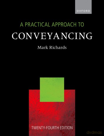 A Practical Approach to Conveyancing - Mark Richards [KSIĄŻKA]