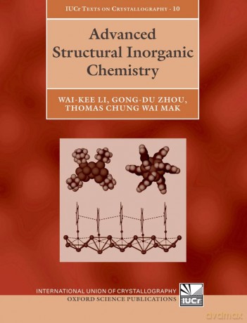 Advanced Structural Inorganic Chemistry: 10 (International Union of Crystallography Texts on Crystallography) - Wai-Kee Li [KSIĄŻKA]