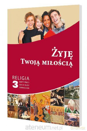 Katechizm GIM 3 Żyję Twoją miłością Karty Pracy [KSIĄŻKA]