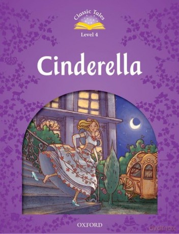 Classic Tales Second Edition: Level 4: Cinderella - Laure Fournier [KSIĄŻKA]