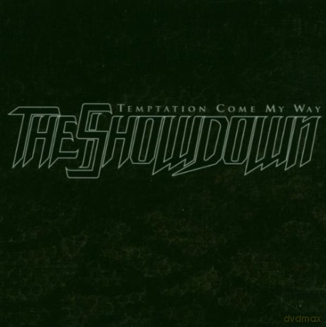 The Showdown: Temptation Come My Way [CD]