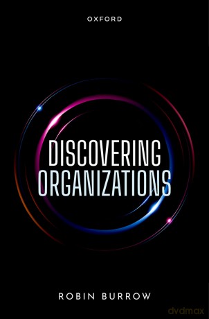 Discovering Organizations - Robin Burrow [KSIĄŻKA]