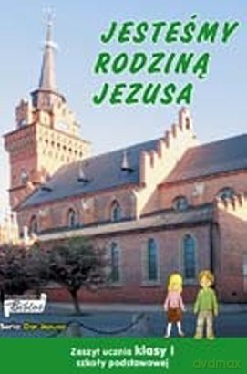 Katechizm SP 1 Jesteśmy rodziną Jezusa ćw. [KSIĄŻKA]