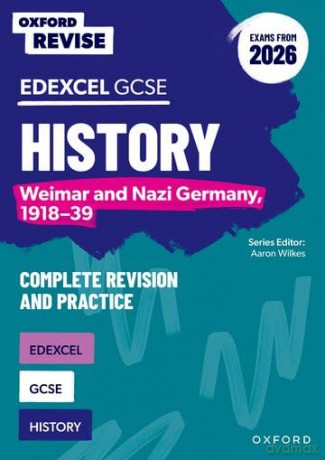 Edexcel GCSE History: Weimar and Nazi Germany, 1918-39 Complete Revision and Practice (Exams from 2026) (Oxford Revise: History) - Aaron Wilkes [KSIĄŻKA]