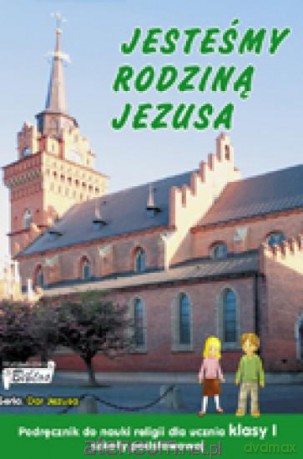 Katechizm SP 1 Jesteśmy rodziną Jezusa podr. [KSIĄŻKA]